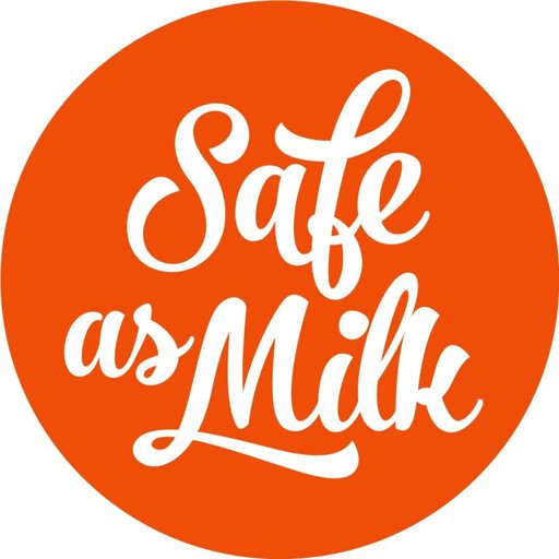Safe as Milk